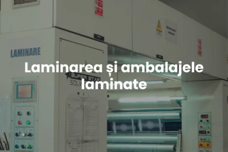 Laminarea și ambalajele laminate